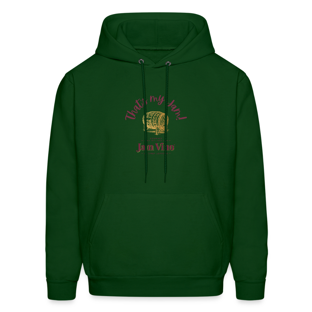 Jam Vino “That’s My Jam” Hoodie – Unisex Cozy Fleece Sweatshirt - forest green
