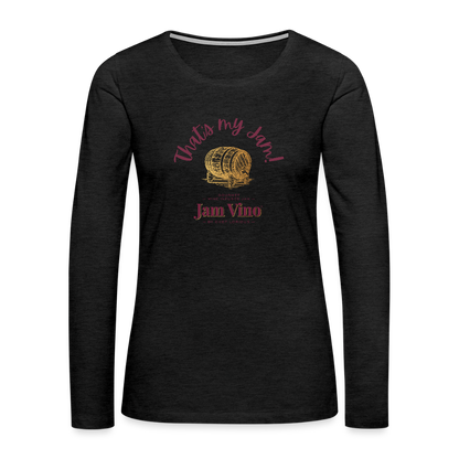 Jam Vino Women’s Premium Long Sleeve T-Shirt – Soft Cotton Classic Fit - charcoal grey