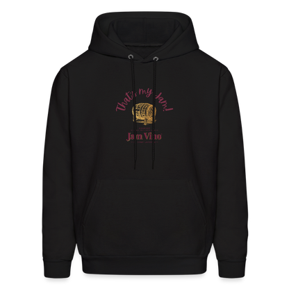 Jam Vino “That’s My Jam” Hoodie – Unisex Cozy Fleece Sweatshirt - black