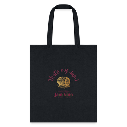 Jam Vino “That’s My Jam” Canvas Tote Bag – Reusable Grocery & Everyday Carry - black