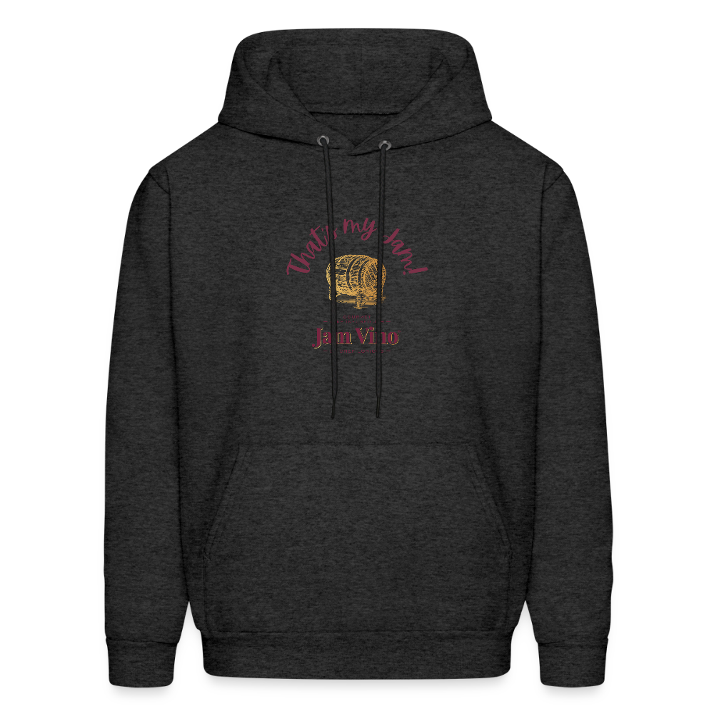 Jam Vino “That’s My Jam” Hoodie – Unisex Cozy Fleece Sweatshirt - charcoal grey
