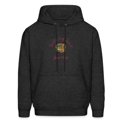 Jam Vino “That’s My Jam” Hoodie – Unisex Cozy Fleece Sweatshirt - charcoal grey