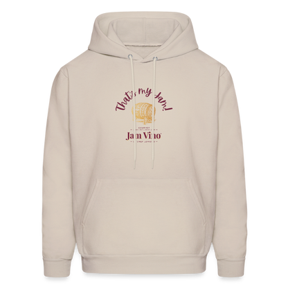 Jam Vino “That’s My Jam” Hoodie – Unisex Cozy Fleece Sweatshirt - Sand